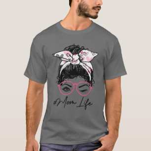 Mum Life Messy Bun Wink Eye Heart Pink Headband Mo T-Shirt