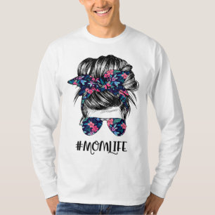 Mum Life Messy Hair Bun Women Mother's Day Funny T-Shirt