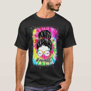 Mum Life Messy Hair Bun Women Mother's Day T-Shirt