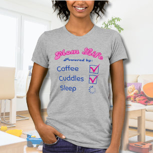 Mum Life Retro Coffee Cuddles Sleep Loading T-Shirt