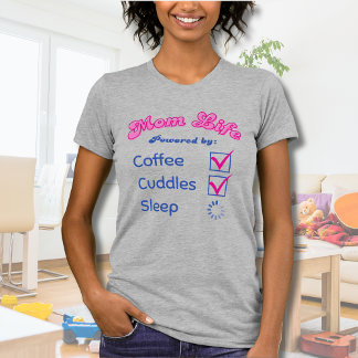 Mum Life Retro Coffee Cuddles Sleep Loading T-Shirt
