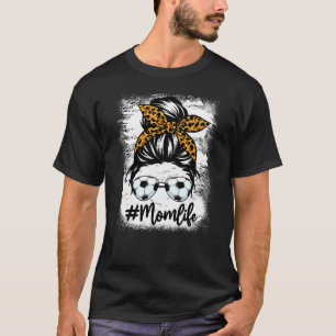 Mum Life Soccer  Women Leopard Messy Bun Mother's  T-Shirt