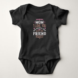 Mum - Love you without friend request Baby Bodysuit