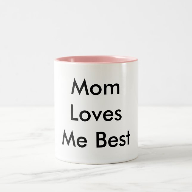 Mum Loves Me Best, Does to  Mug (Center)