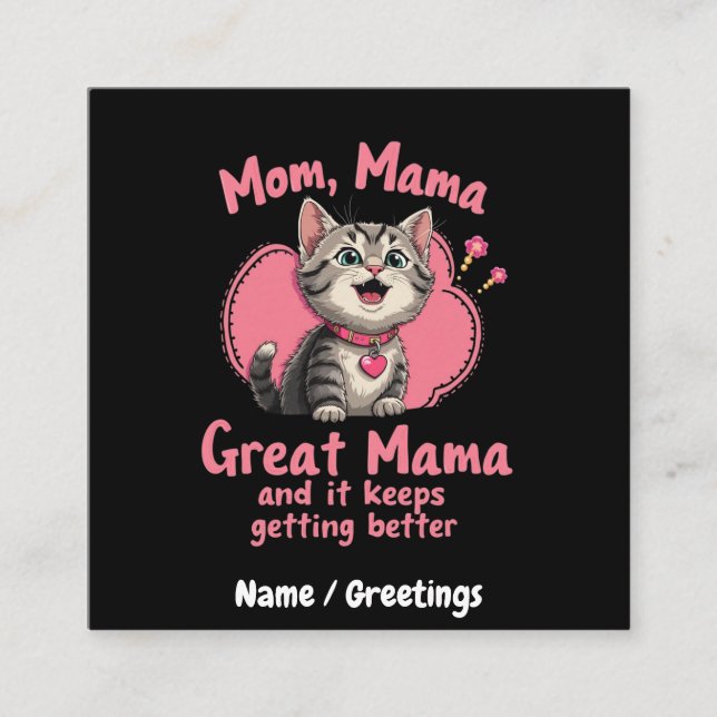 Mum, Mama, Great Mama Getting Better Customisable Square Business Card (Front)