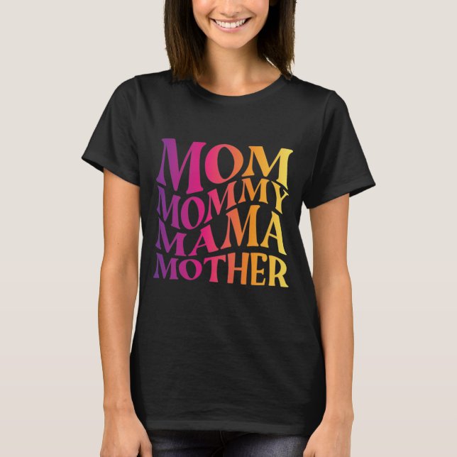 mum mama mother  T-Shirt (Front)