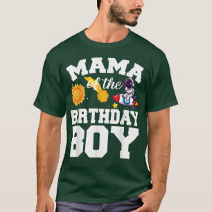 Mum Mama Of The Birthday Boy Astronaut Space Birth T-Shirt