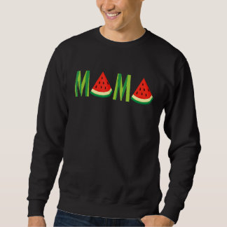 Mum Mama Watermelon Summer Fruit Great Mother's D Sweatshirt