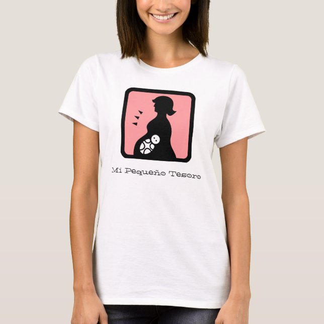 Mum, Mi Pequeo Tesoro T-Shirt (Front)