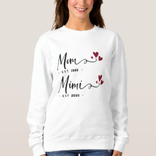 Mum Mimi EST. Mother's Day Gift For Mum Personaliz Sweatshirt
