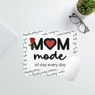 Mum Mode All Day Every Day Mousepad
