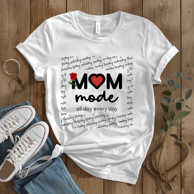Mum Mode All Day Every Day T-Shirt (Creator Uploaded)
