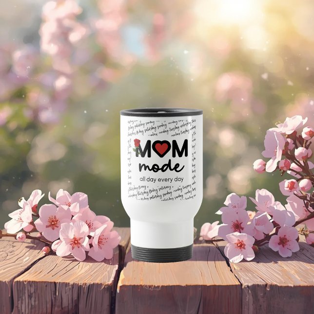 Mum Mode All Day Every Day Travel Mug (Creator Uploaded)