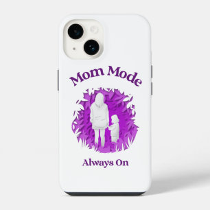 Mum Mode Always On   Funny Motherhood Phone Case