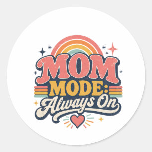 Mum Mode Always On Retro Mothers day Gift Classic Round Sticker