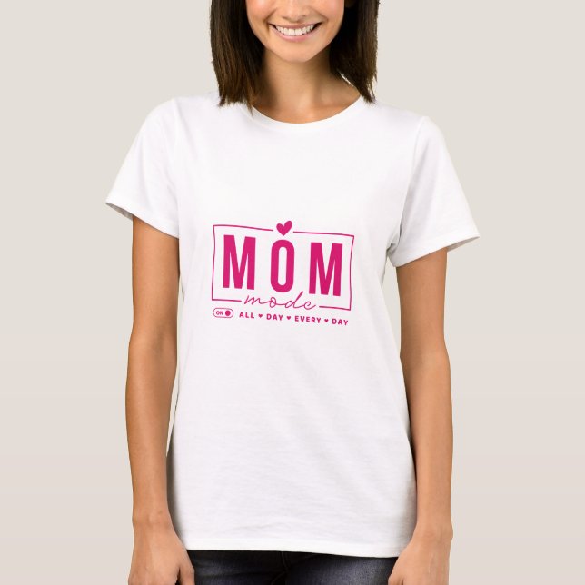 Mum Mode Funny Simple Modern Script Typography T-Shirt (Front)