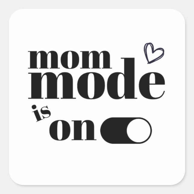 Mum Mode Is On sticker (Front)