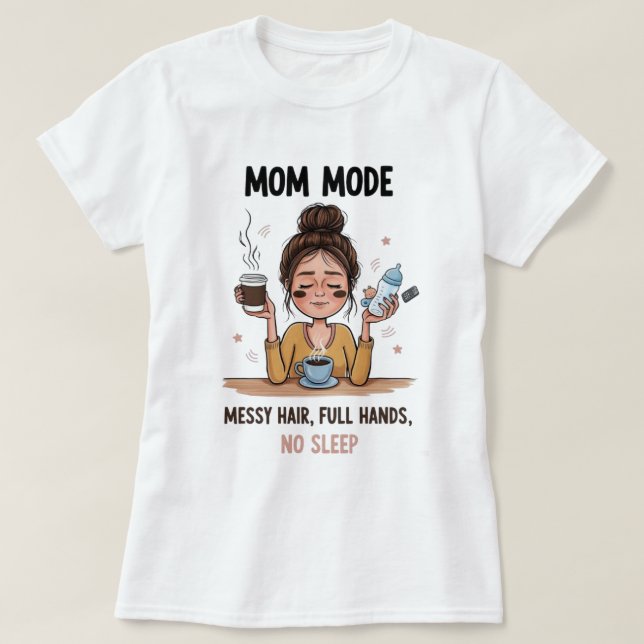 Mum Mode Womens T-Shirt (Design Front)