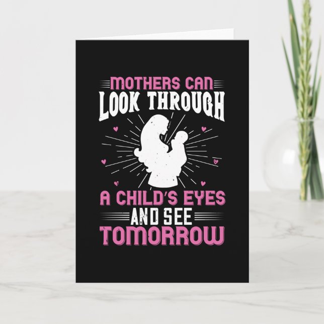 Mum - Mothers can see tomorrow Card (Front)