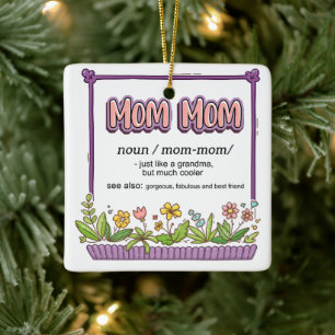 Mum Mum Just Like A Grandma But Much Cooler Ceramic Ornament