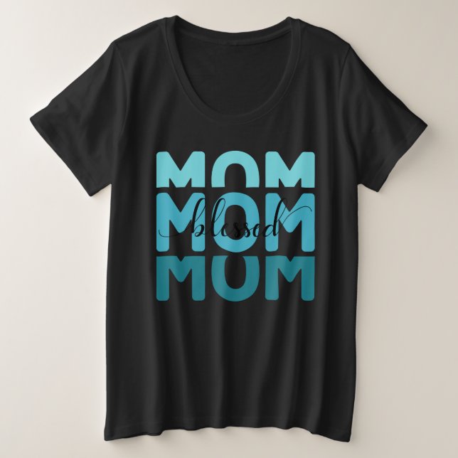 Mum Mum Mum Blessed  Plus Size T-Shirt (Design Front)