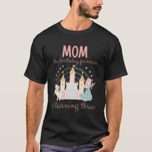 Mum Mummy 3Rd Birthday Princess Third Bday Family T-Shirt