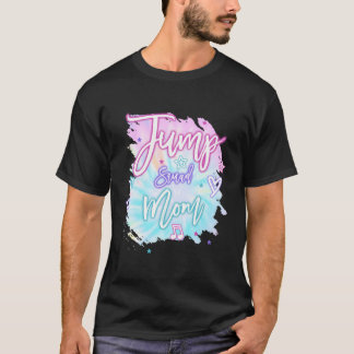 Mum Mummy Jump Squad Birthday Trampoline Jump Bday T-Shirt
