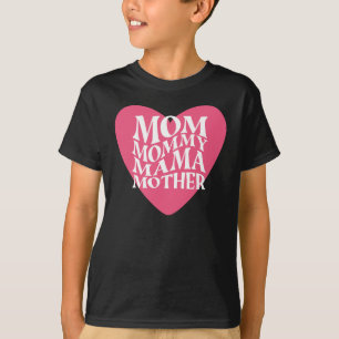 Mum mummy mama mother T-Shirt