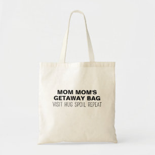 Mum Mum's Getaway Visit Hug Spoil Repeat Tote Bag