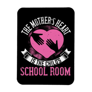 Mum - Mum's heart is child's school room Magnet