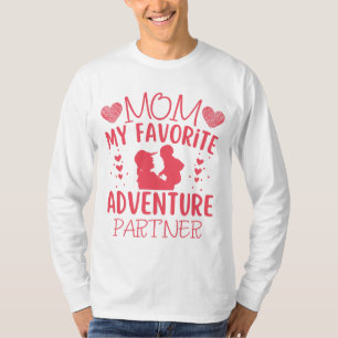 Mum My Favourite Adventure Partner funny quote T-Shirt