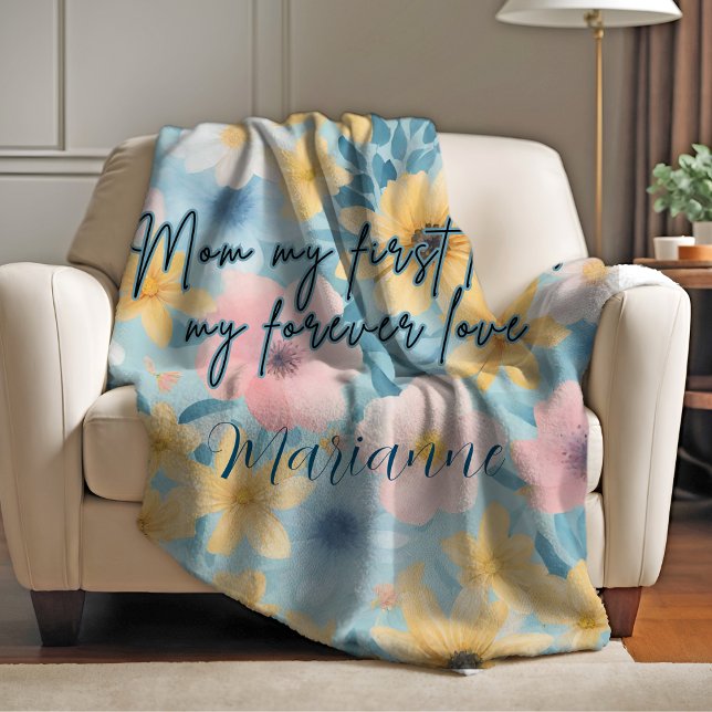 Mum My First Love My Forever Love Blanket (Mom My First Love My Forever Love Blanket)
