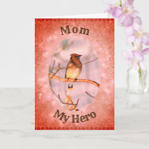 Mum My Hero Waxwing Bird Birthday Card