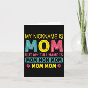 Mum My Nickname Is Mum Full Name Is Mum Mum Mother Card