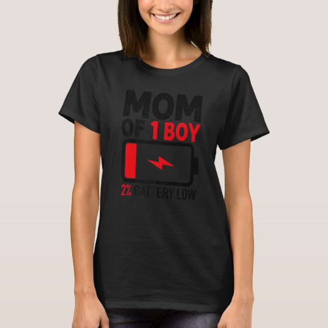 Mum of 1 Boy Low Battery  from Son Mother's Day Wo T-Shirt (Front)