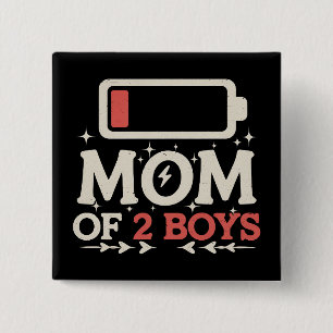 Mum Of 2 Boys Low Battery Funny Mother's Day 15 Cm Square Badge
