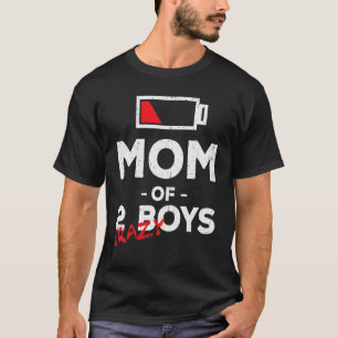 Mum Of 2 Crazy Boys Mother Wife Men Women 1 T-Shirt