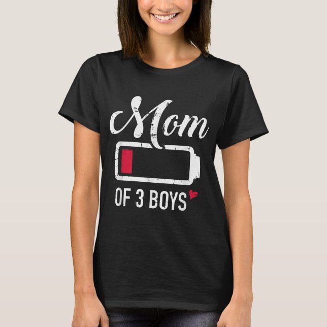 Mum of 3 boys low battery T-Shirt (Front)