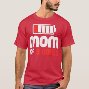 Mum of 3 Girls  Funny Mother's Day T-Shirt