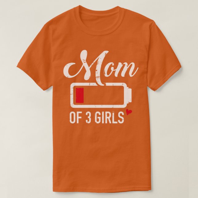 Mum of 3 girls low battery T-Shirt (Design Front)