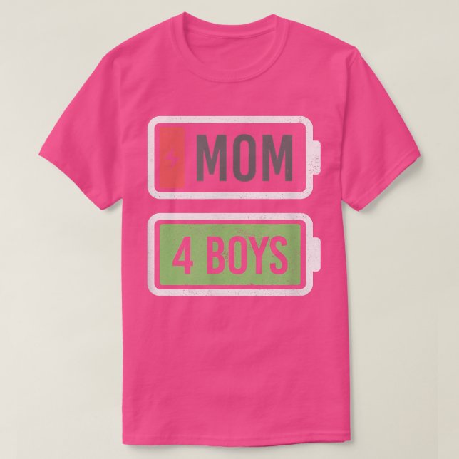 Mum of 4 Boys Low Battery Recharge Funny Mothers D T-Shirt (Design Front)