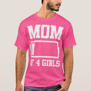 Mum of 4 Girls Funny Mother's Day T-Shirt Copy Co