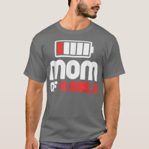 Mum of 4 Girls  Funny Mother's Day T-Shirt Copy Co