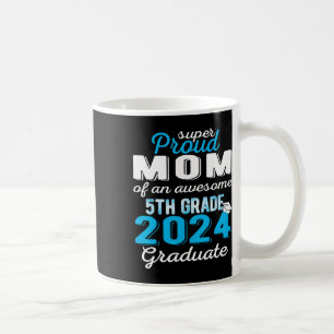 Mum Of 5th Grade Graduate 2024 Elementary Graduati Coffee Mug