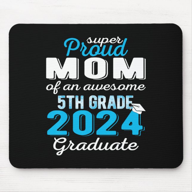 Mum Of 5th Grade Graduate 2024 Elementary Graduati Mouse Pad (Front)