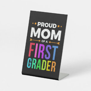 Mum Of A First Grader Shirt First Day Of School Gi Pedestal Sign