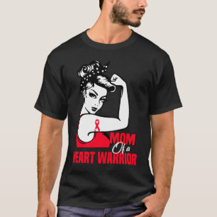 Mum Of A Heart Warrior CHD February Heart Disease  T-Shirt