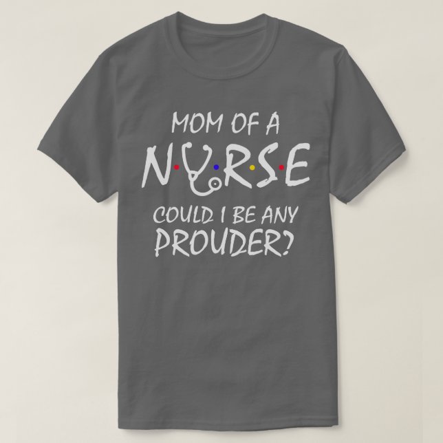 Mum of a Nurse 2 T-Shirt (Design Front)