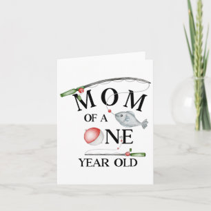 Mum Of A One Year Old Fishing Boy 1st Birthday Ofi Card