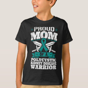Mum Of A Polycystic Kidney Disease Warrior Awarene T-Shirt